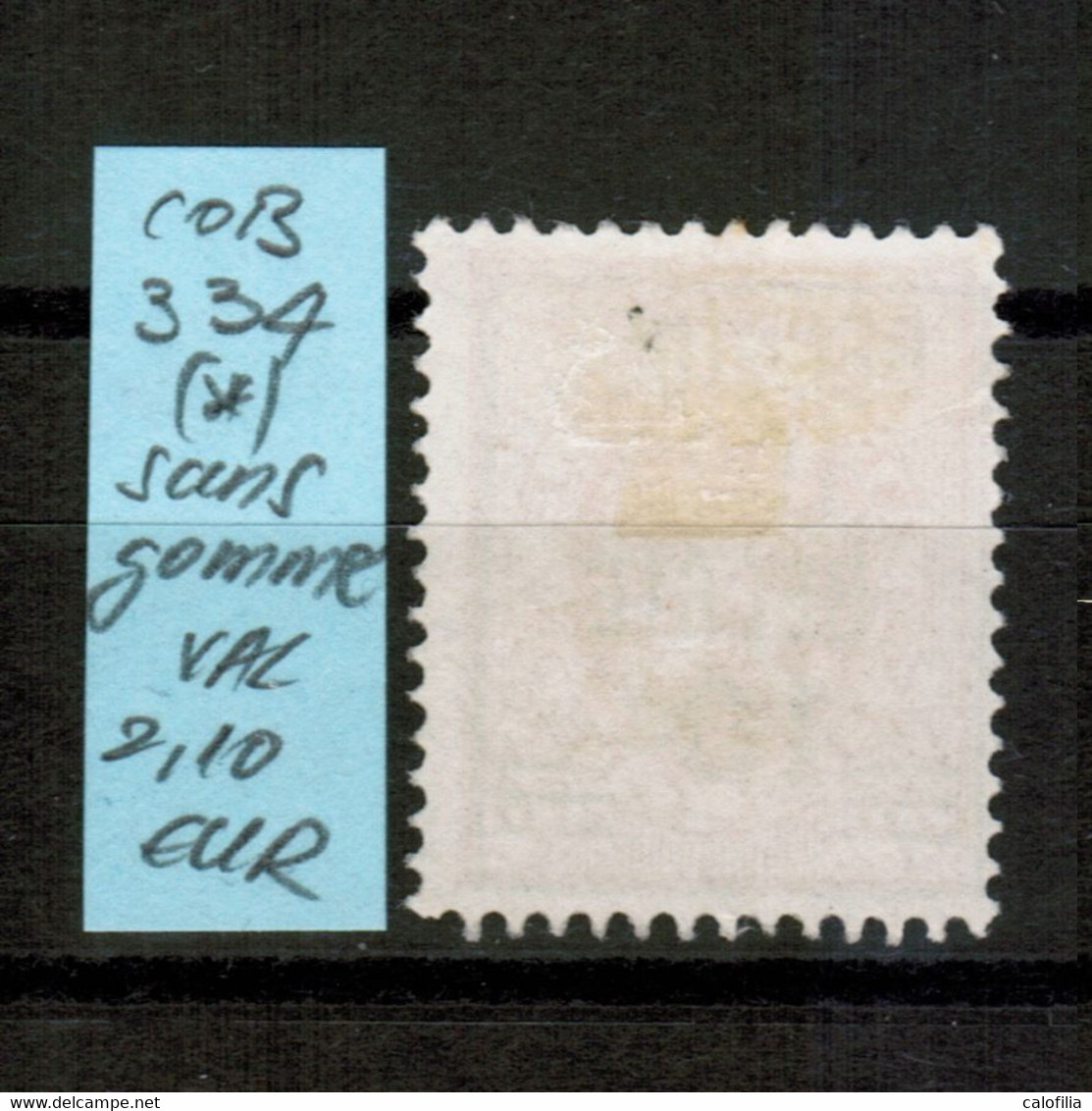 COB 334 (*), Neuf Sans Gomme, VAL COB 2,10 EUR (60% De La Cote *) - Typos 1929-37 (Lion Héraldique)