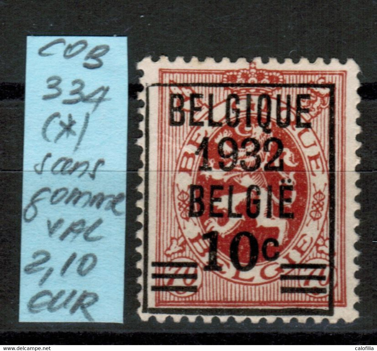 COB 334 (*), Neuf Sans Gomme, VAL COB 2,10 EUR (60% De La Cote *) - Typografisch 1929-37 (Heraldieke Leeuw)