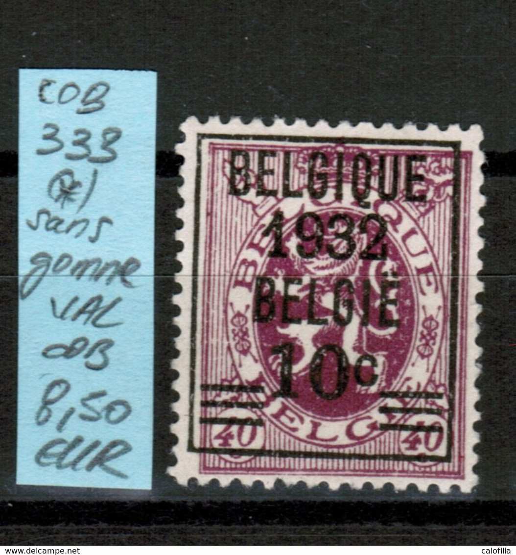 COB 333 (*), Neuf Sans Gomme, VAL COB 8,50 EUR (60% De La Cote *) - Typografisch 1929-37 (Heraldieke Leeuw)