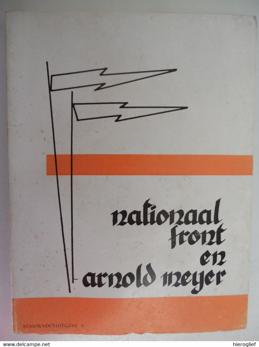 NATIONAAL FRONT En ARNOLD MEYER Door Fr. Van Noor  Facisme Oorlog Politiek Zulte Leie Arnoldus Jozephus Meijer - War 1939-45