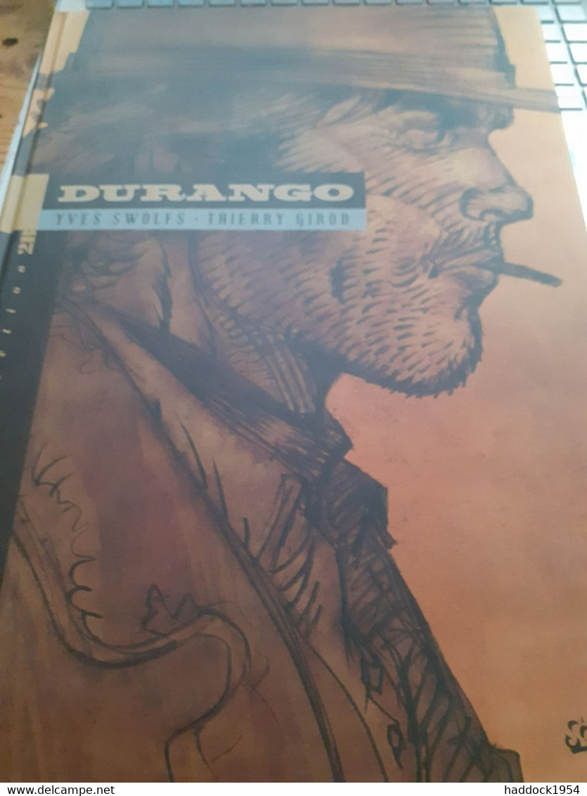 Un Pas Vers L'enfer DURANGO YVES SWOLFS THIERRY GIROD Soleil 2006 - Tirages De Tête