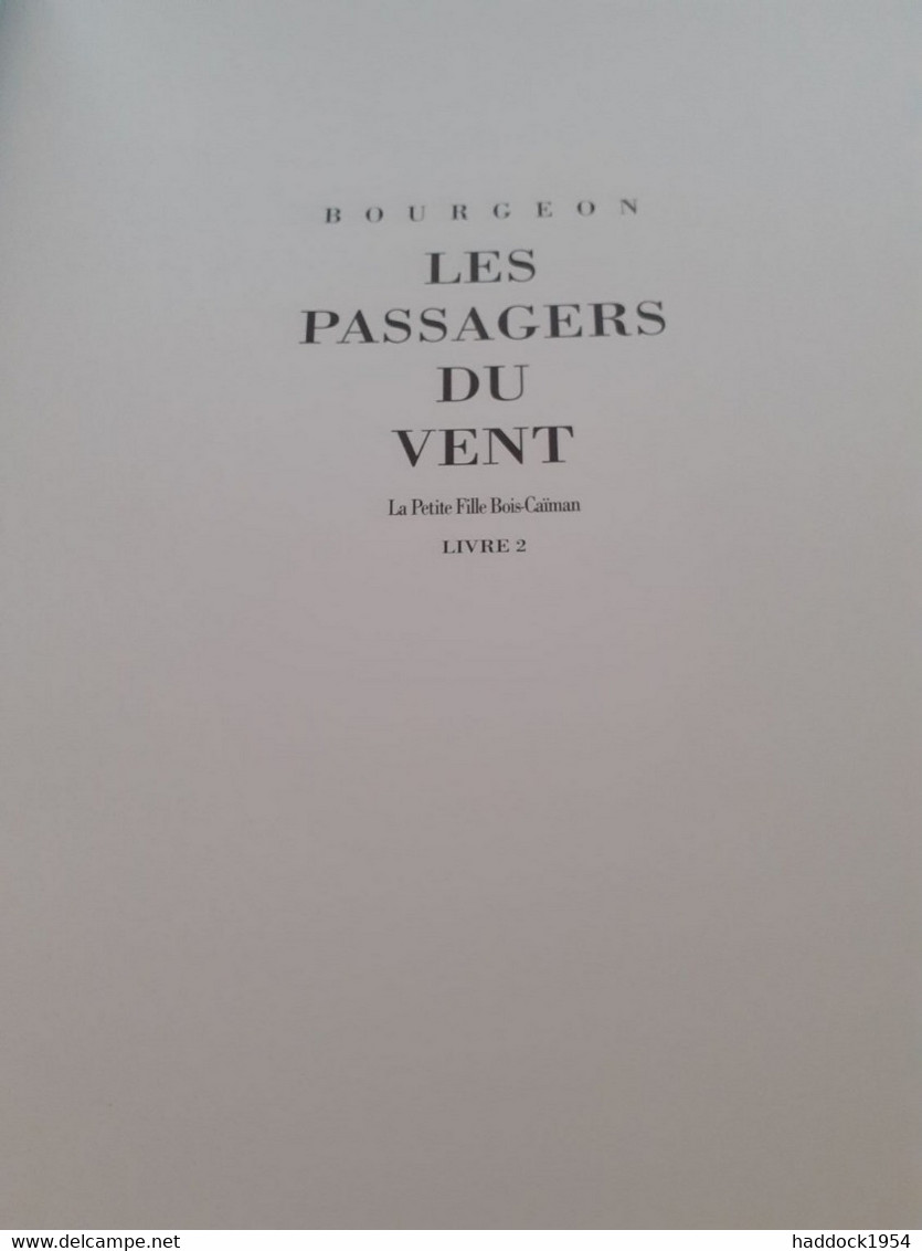 La Petite Fille Bois-caiman Les Passagers Du Vent Livre 2 BOURGEON 12 Bis 2010 - Tirages De Tête