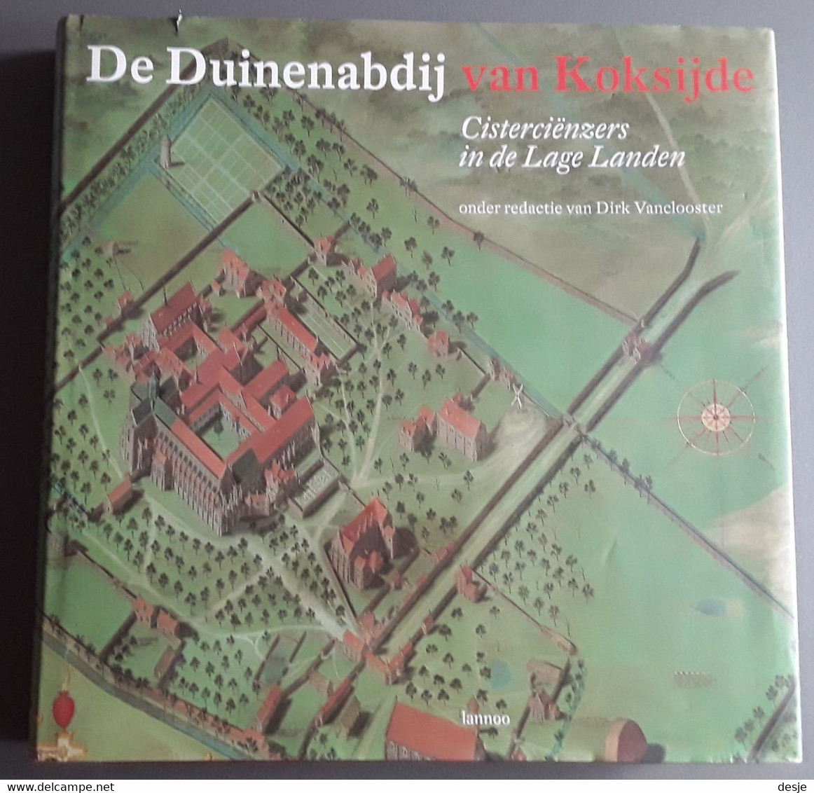 De Duinenabdij Van Koksijde, Cisterciënzers In De Lage Landen Door Dirk Vanclooster, 207 Blz., 2005 - Otros & Sin Clasificación