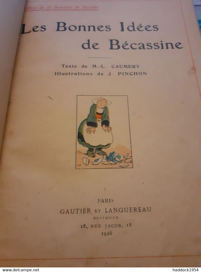 Les Bonnes Idées De BECASSINE JOSEPH PINCHON CAUMERY éditions Gautier Languereau 1926 - Bécassine