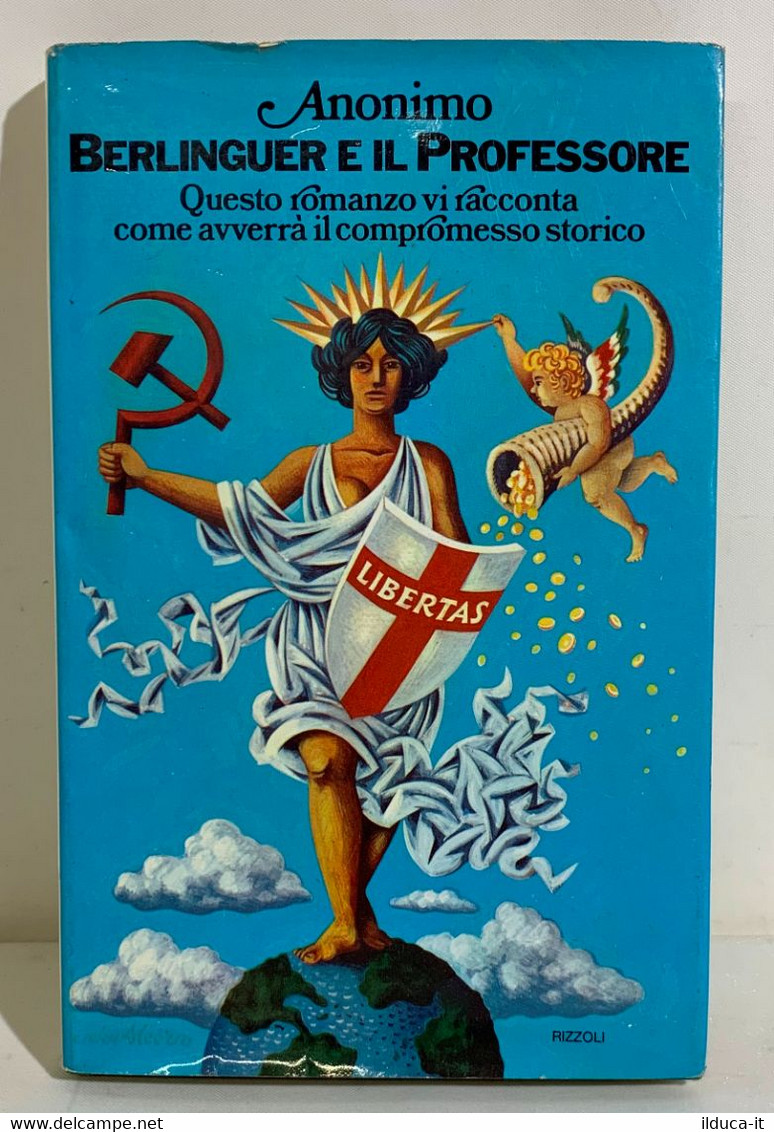 I102060 Anonimo - Berlinguer E Il Professore - Rizzoli 1975 - Société, Politique, économie