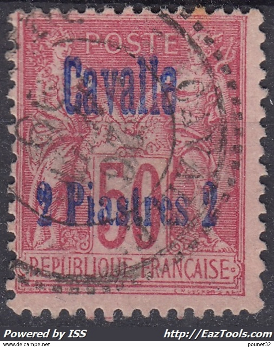 CAVALLE : SAGE 50 SURCHARGE 2 PIASTRES 2 N° 7 OBLITERATION CHOISIE - Used Stamps