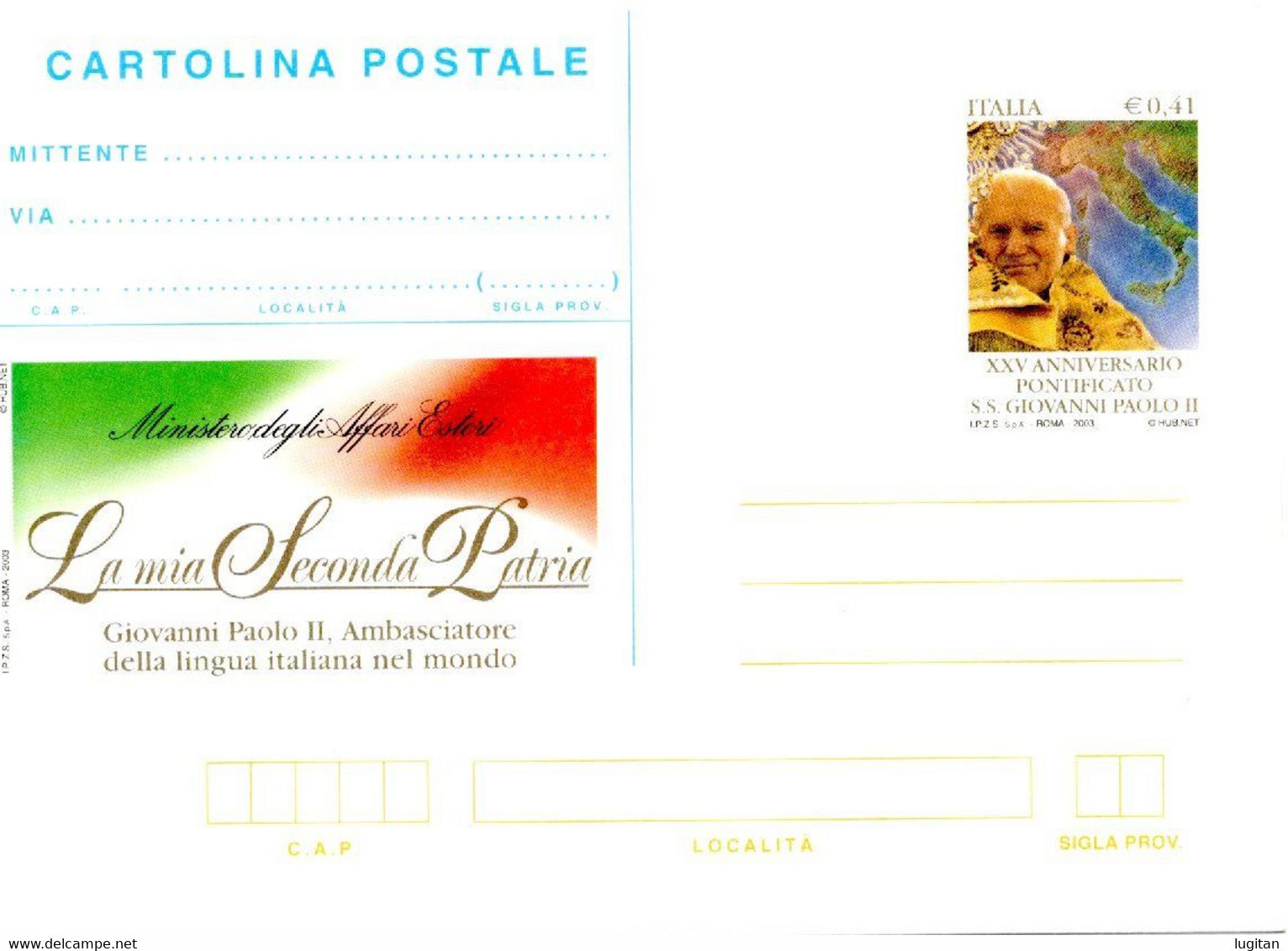 ITALIA CARTOLINA POSTALE - LA MIA SECONDA PATRIA - GIOVANNI PAOLO II  - NUOVA ANNO 2003 - Interi Postali