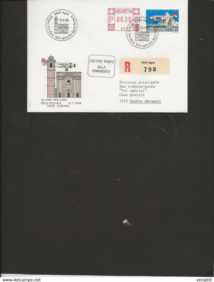 SUISSE - POSTE AERIENNE N° 49 SUR LETTRE FDC RECOMMANDEE -CACHET MAUVAIS TEMPS VOL RENVOYE -ANNEE 1988 - Primi Voli