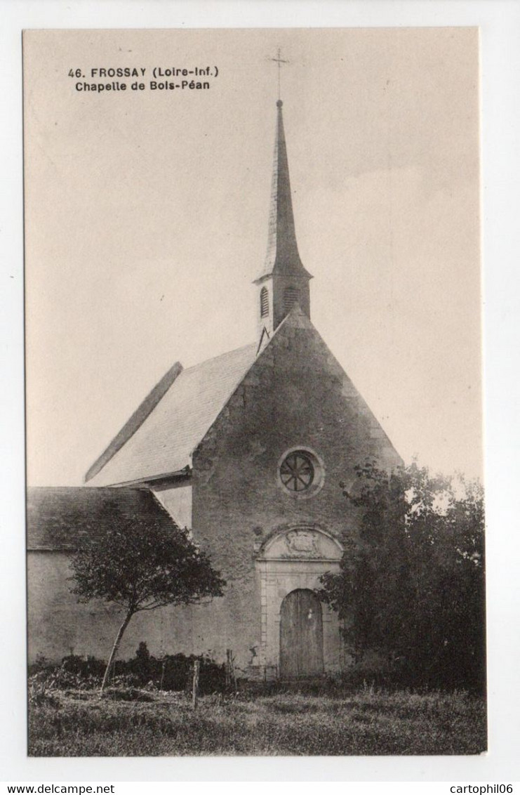 - CPA FROSSAY (44) - Chapelle De Bois-Péan - Edition Chapeau N° 46 - - Frossay