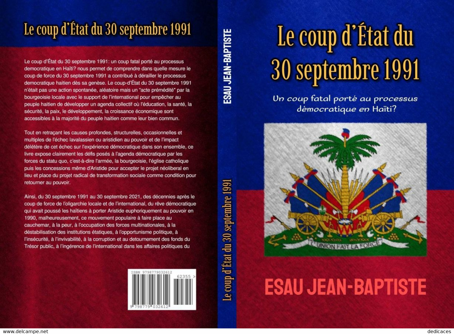 Le Coup D’État Du 30 Septembre 1991: Un Coup Fatal Porté Au Processus Démocratique En Haïti?, Par Esau Jean-Baptiste - Politique