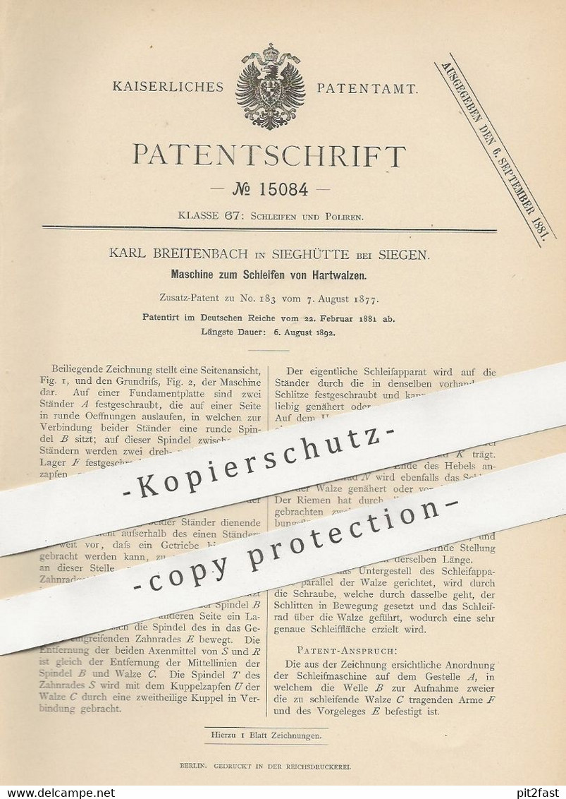 Original Patent - Karl Breitenbach , Sieghütte / Siegen , 1881 , Schleifen Von Hartwalzen | Walze , Walzen , Polieren - Historische Documenten