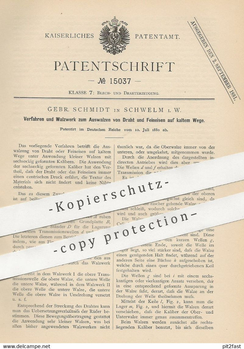 Original Patent - Gebr. Schmidt , Schwelm , 1880 , Walzwerk Zum Auswalzen Von Draht U. Feineisen | Eisen , Walze - Historische Documenten