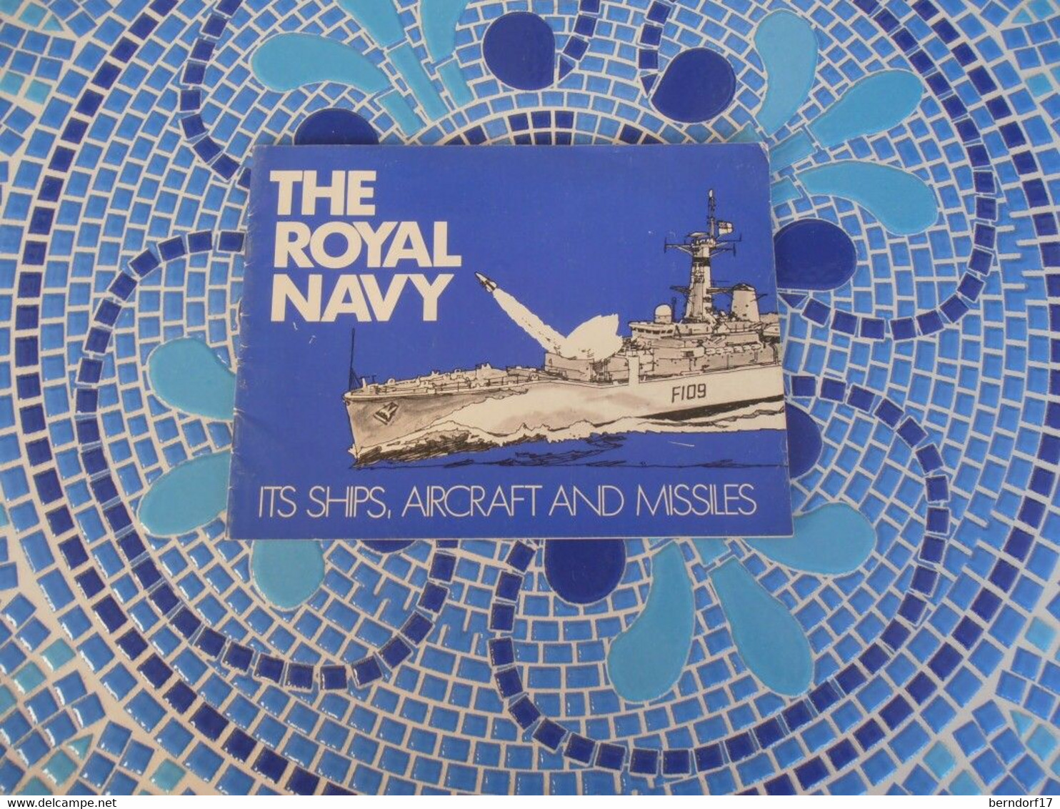 THE ROYAL NAVY - ITS SHIPS, AIRCRAFT, MISSILES - English