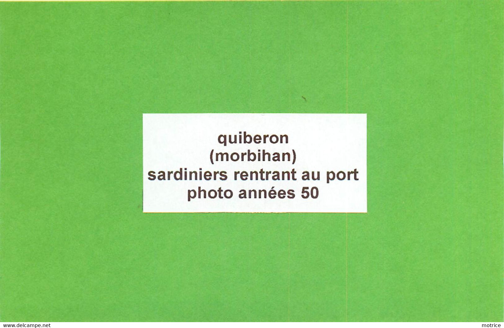 QUIBERON (Morbihan) - Sardiniers Rentrant Au Port (photo Années 50, Format 9,5 Cm X 6,3cm) - Places