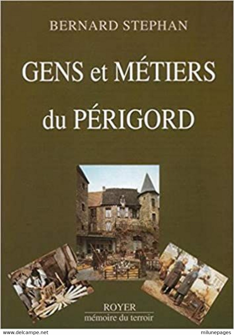 Gens Et Métiers Du Périgord De Bernard Stephan - Aquitaine
