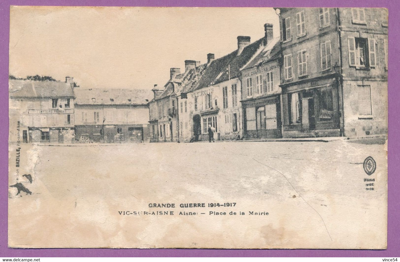 GRANDE GUERRE 1914-1917 - VIC-SUR-AISNE - Place De La Mairie (animation) - Vic Sur Aisne