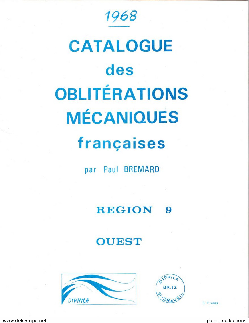 Paul BREMARD - Catalogue Des Oblitérations Mécaniques Françaises - Région 9 - Ouest - Machine Postmarks