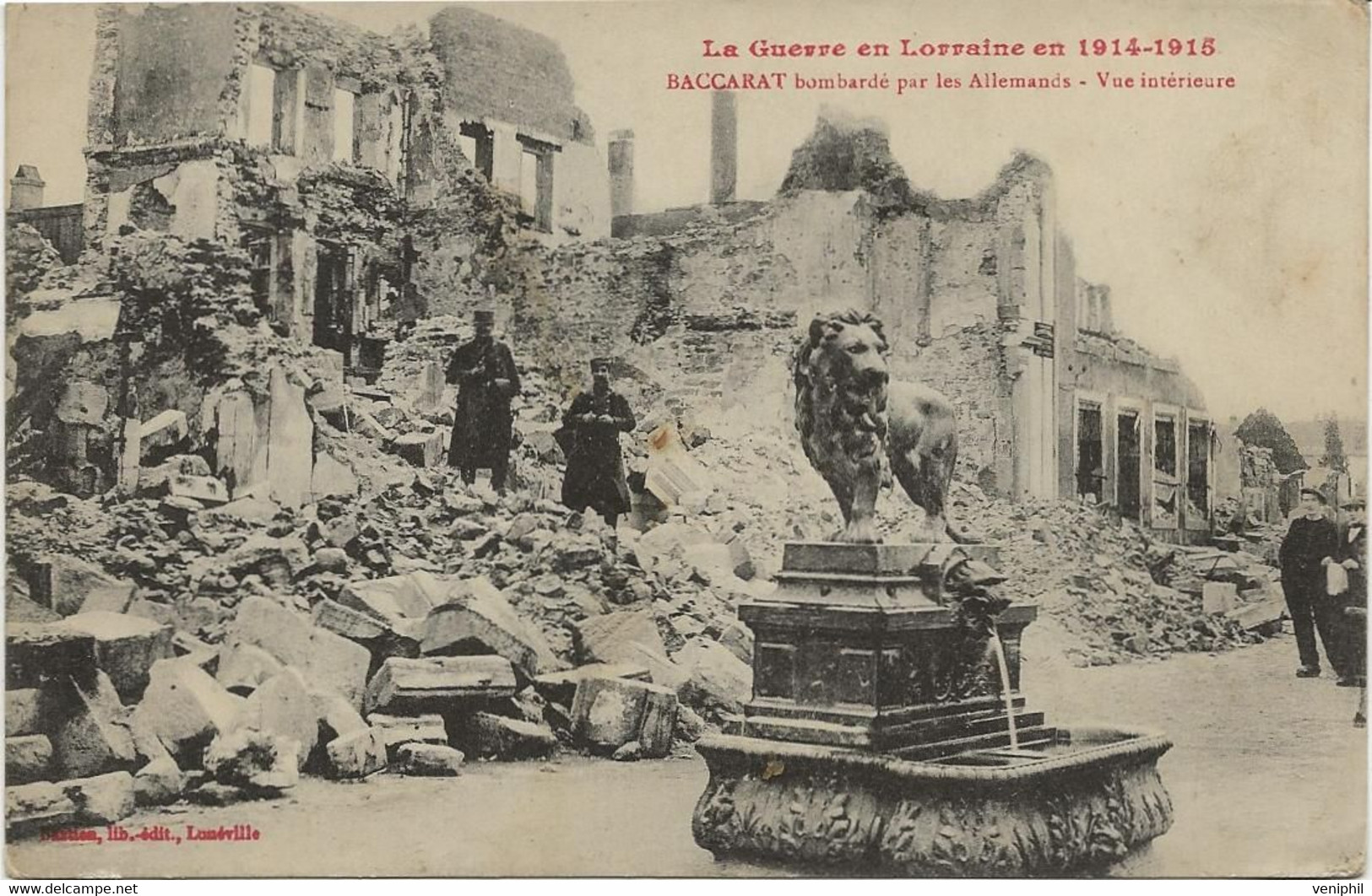 BACCARAT - LA GUERRE EN LORRAINE EN 1914-1915- BACCARAT BOMBARDE PAR LES ALLEMANDS -VUE INTERIEUR - Baccarat