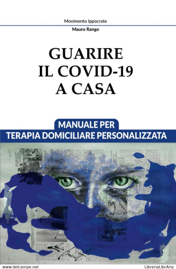 Guarire Il Covid-19 A Casa: Manuale Per Terapia Domiciliare Personalizzata - Medecine, Biology, Chemistry