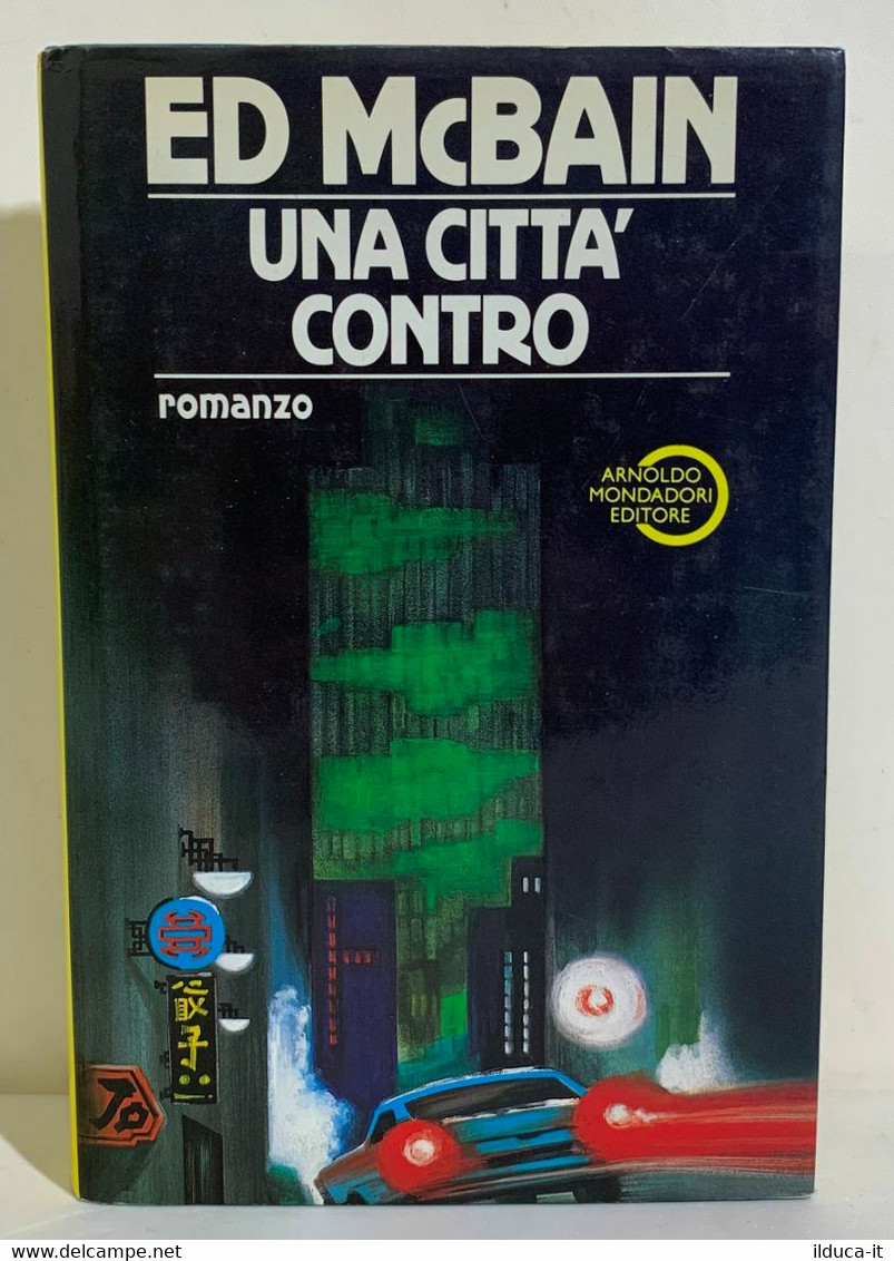 I102126 Ed McBain - Una Città Contro - Mondadori 1989 - Thrillers