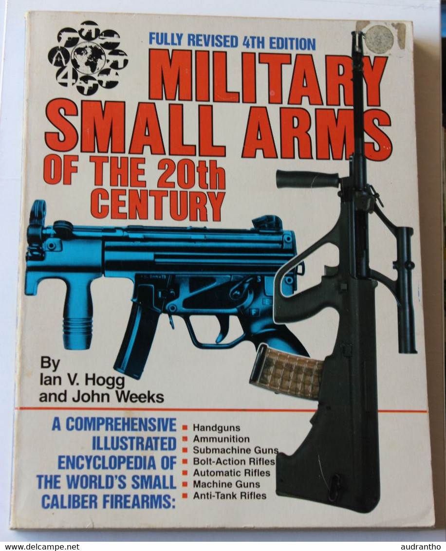 Livre 1981 Military Small Arms Of The 20Th Century Ian V. Hogg Armement Militaire Armes - Inglese