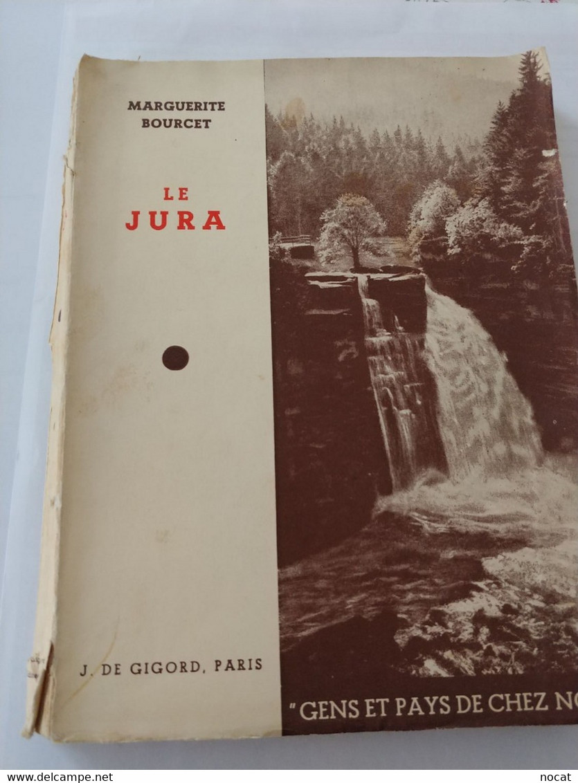 Le Jura Marguerite Bourcet J De Gigord Gens Et Pays De Chez Nous - Franche-Comté