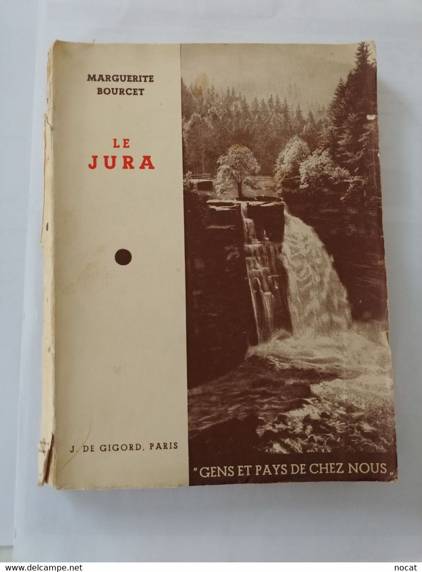 Le Jura Marguerite Bourcet J De Gigord Gens Et Pays De Chez Nous - Franche-Comté