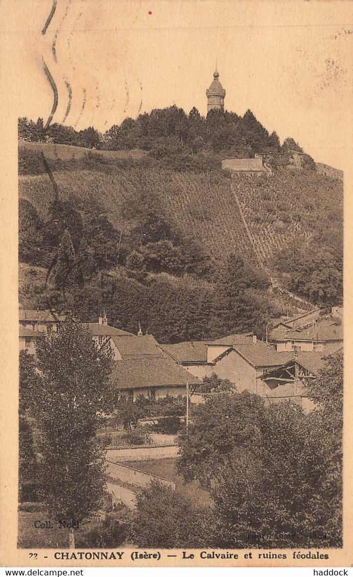 CHATONNAY : LE CALVAIRE ET LES RUINES FEODALES - Châtonnay