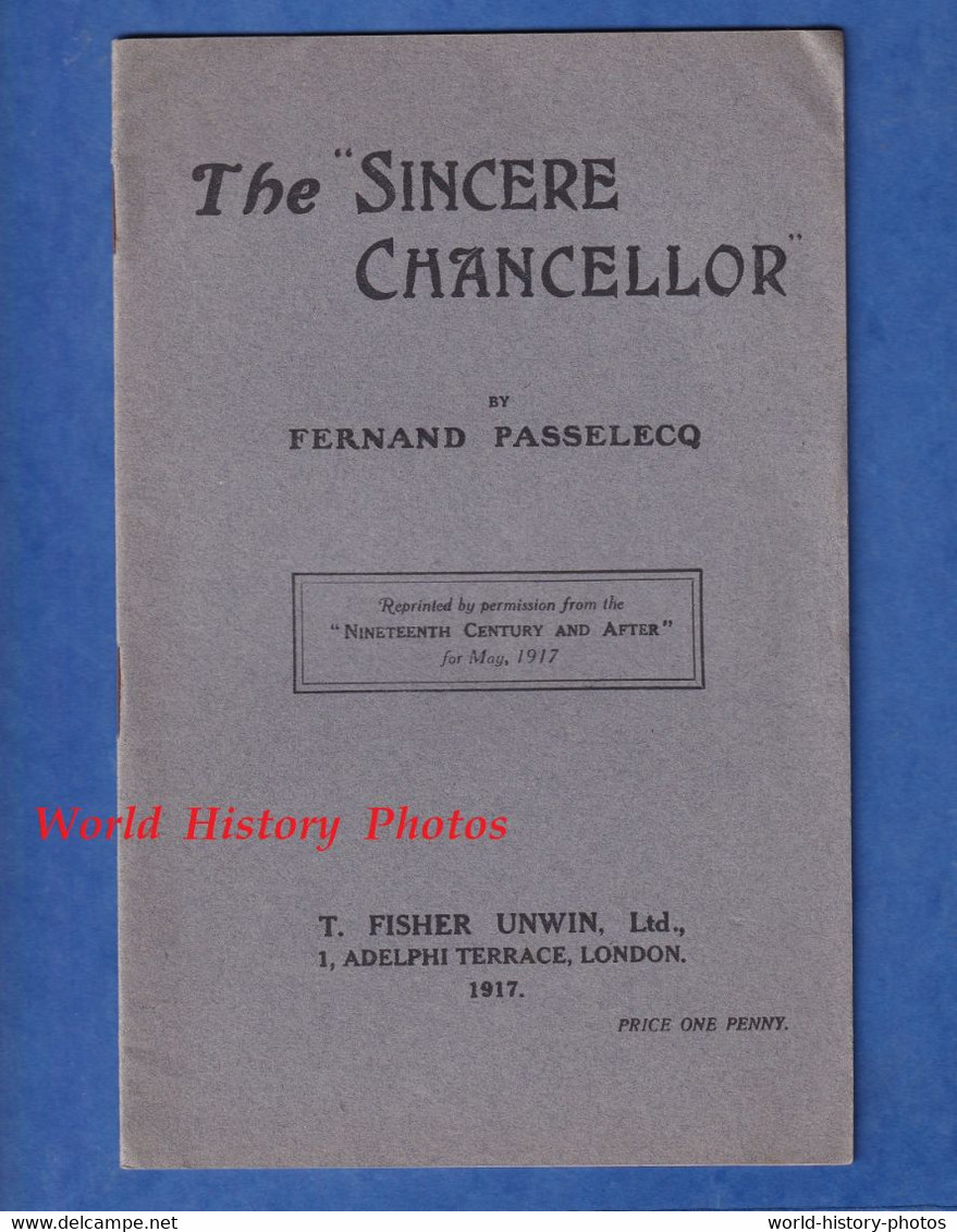 Livret Ancien De 1917 - The SINCERE CHANCELLOR , By Fernand Passelecq - Compliments Of W. Macneile Dixon - Cultural