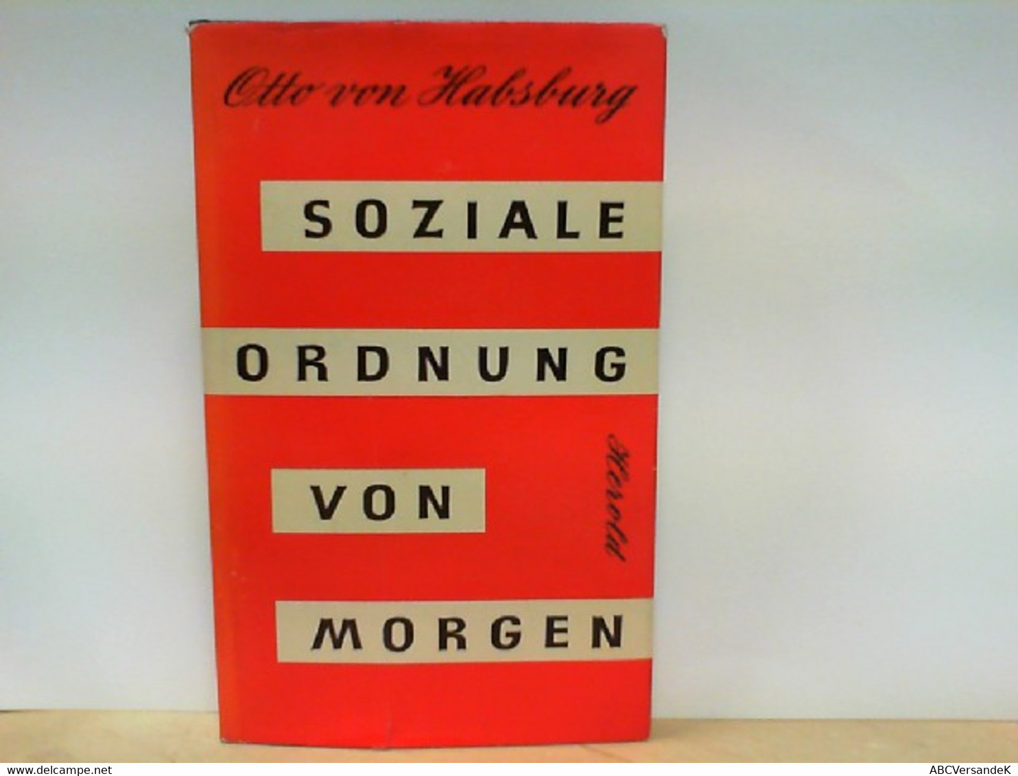 Soziale Ordnung Von Morgen - Gesellschaft Und Staat Im Atomzeitalter - Gesigneerde Boeken