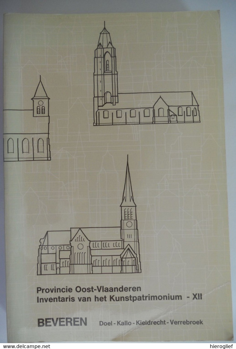 BEVEREN Doel Kallo Kieldrecht Verrebroek Door Bert Joos Anthony Demey Kunstpatrimonium OOST-VLAANDEREN XII Gent 1982 - Histoire