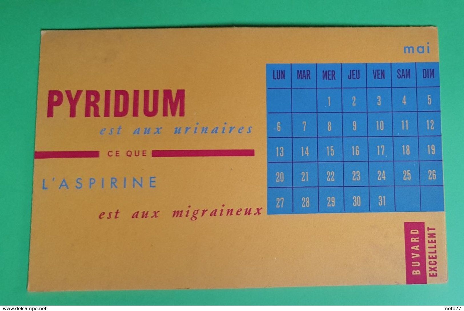 Buvard 820 CALENDRIER - Laboratoire - PYRIDIUM - Etat D'usage : Voir Photos - 21 X 13.5 Cm Fermé Environ - MAI 1957 - Produits Pharmaceutiques