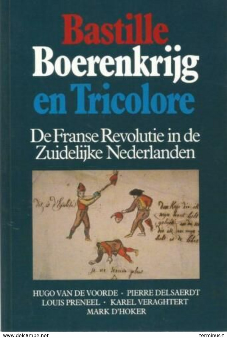 Bastille Boerenkrijg En Tricolore. (Van De Voorde E.a.) - Storia