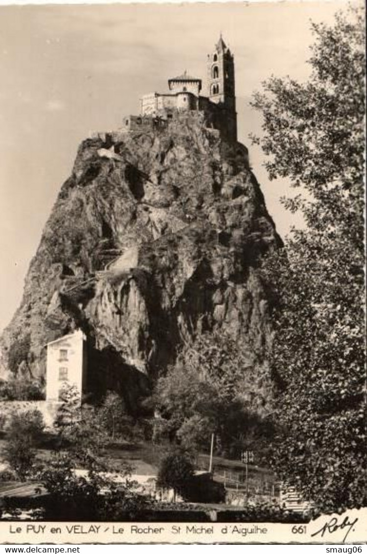 43 - LE PUY EN VELAY - LE ROCHER ST MICHEL D'AIGUILHE (EDITION ROBY N°661) - Le Puy En Velay