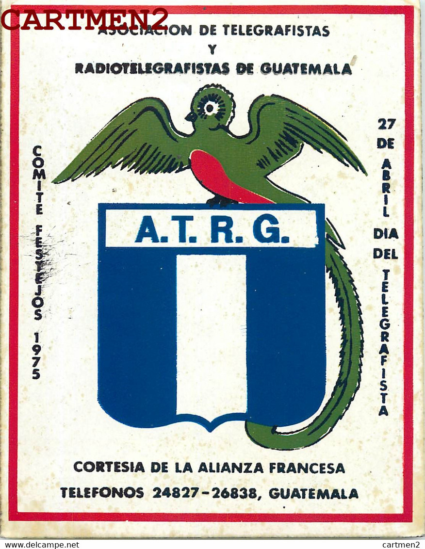 GUATEMALA ASOCIACION DE TELEGRAFISTAS RADIOTELEGRAFISTAS A.T.R.G. 1975 AUTOCOLLANT ALIANZA FRANCESA - Guatemala