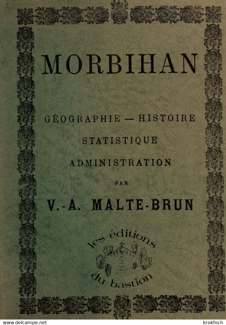 Morbihan - Réédition Ouvrage De 1882 Malte-Brun - 60 Pages Illustrées - Grand Format 32 X 23 Cm - Bretagne - Geografía