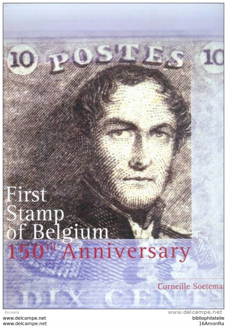 BELGIQUE - First Stamp Of Belgium - 150th Anniversary - Luxueux Catalogue De Vente Publique De C. Soeteman, Octobre 1999 - Auktionskataloge