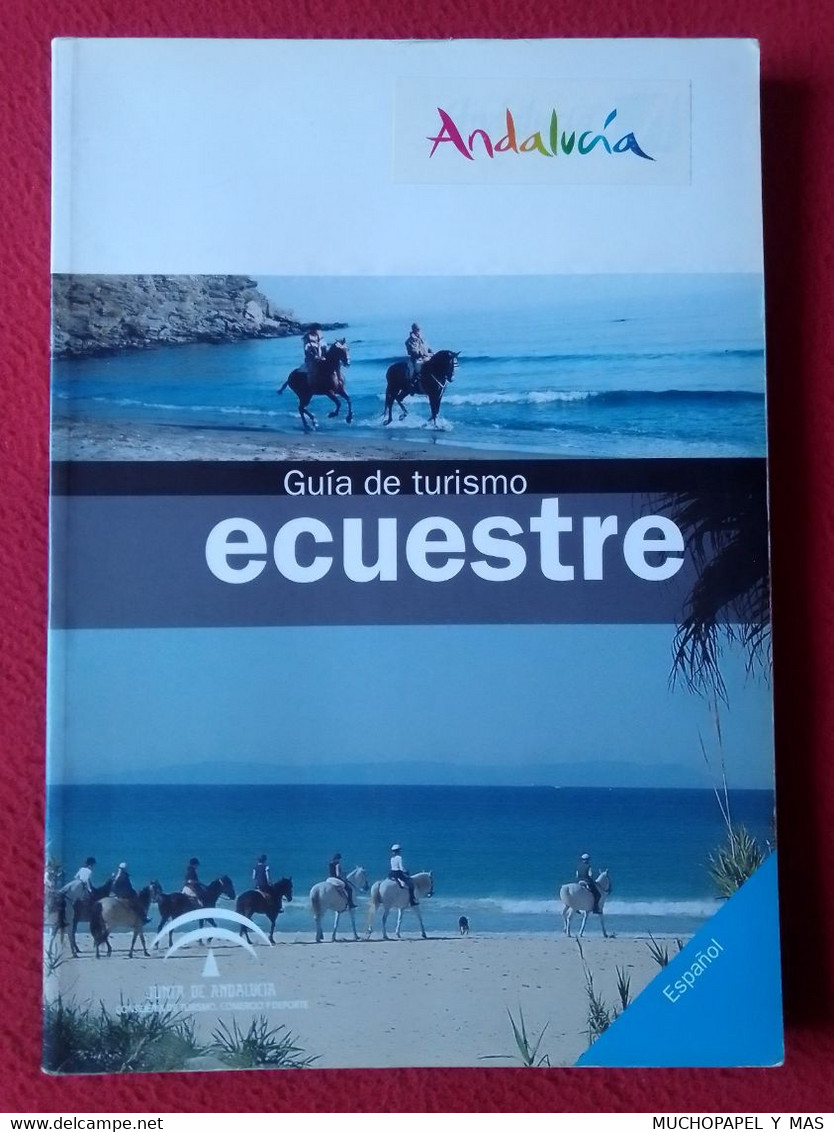 LIBRO GUÍA DE TURISMO ECUESTRE JUNTA DE ANDALUCÍA EN ESPAÑOL, CABALLOS HORSES CHEVAL LES CHEVAUX  201 PÁGINAS, VER FOTOS - Sonstige & Ohne Zuordnung