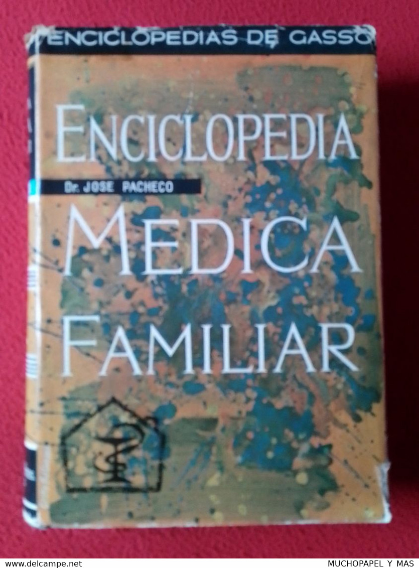 SPAIN, ESPAGNE, LIBRO ENCICLOPEDIA MÉDICA FAMILIAR DR. JOSÉ PACHECO, DE GASSÓ HNOS. EDITORES 1963, 407 PÁGINAS VER FOTOS - Health & Beauty