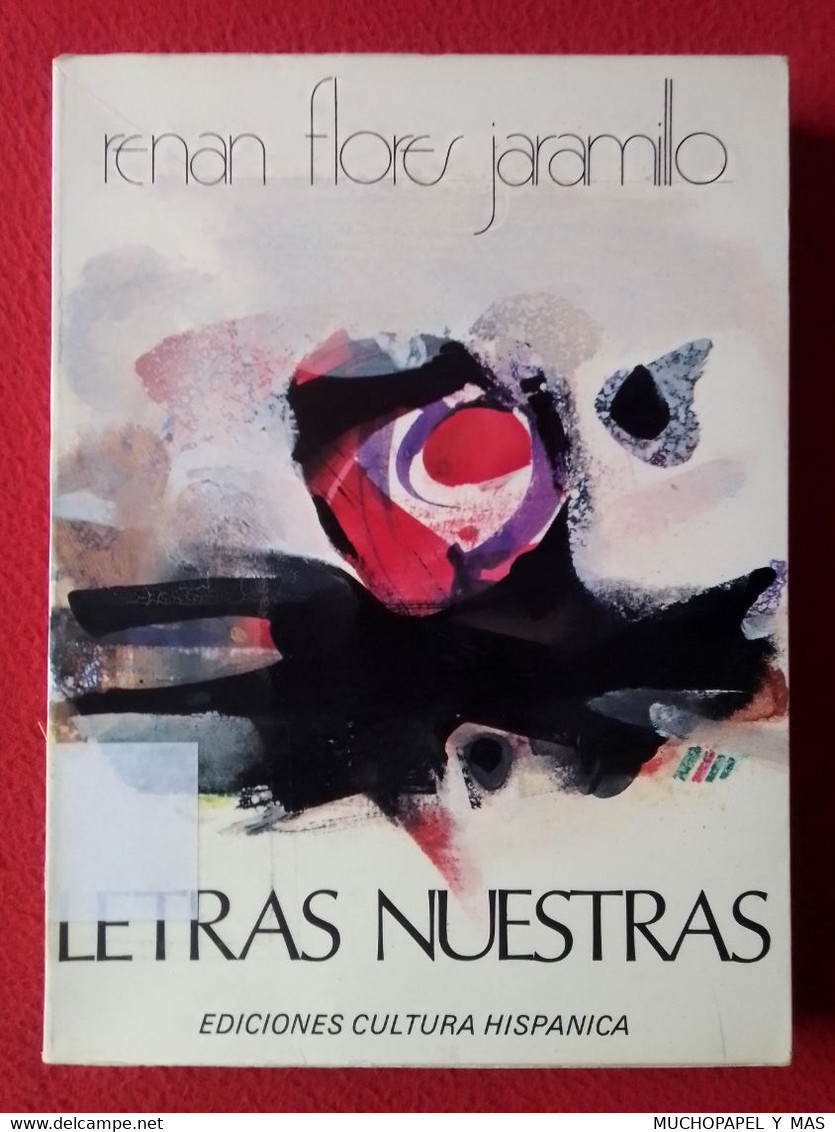 LIBRO LETRAS NUESTRAS RENAN FLORES JARAMILLO EDICIONES CULTURA HISPÁNICA 1981 MADRID, VER FOTOS Y DESCRIPCIÓN........... - Sonstige & Ohne Zuordnung