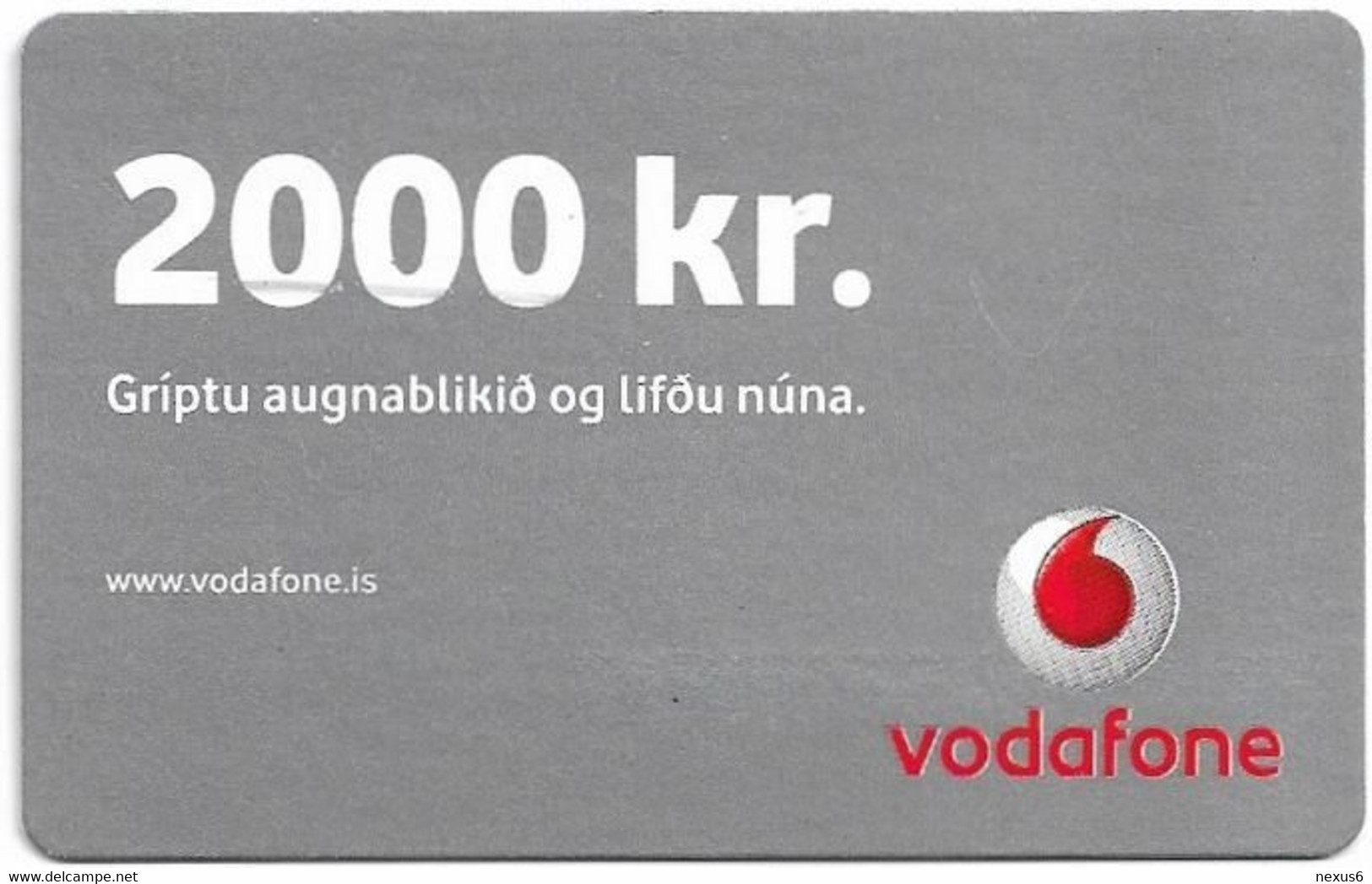 Iceland - Vodafone - Gray, Griptu Augnablikio, Exp.31.12.2008, GSM Refill 2.000Kr, Used - Islandia