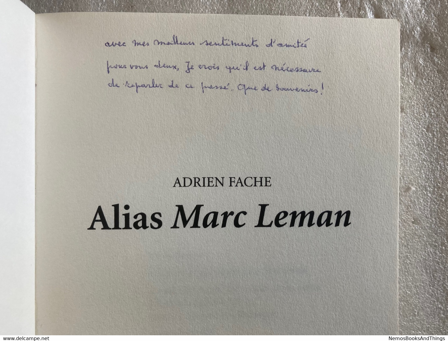 Adrien FACHE - Alias Marc Leman - Services De Renseignements Militaires Belges 1940-1945 - MOUSCRON - Dédicace - WO 2 - Weltkrieg 1939-45