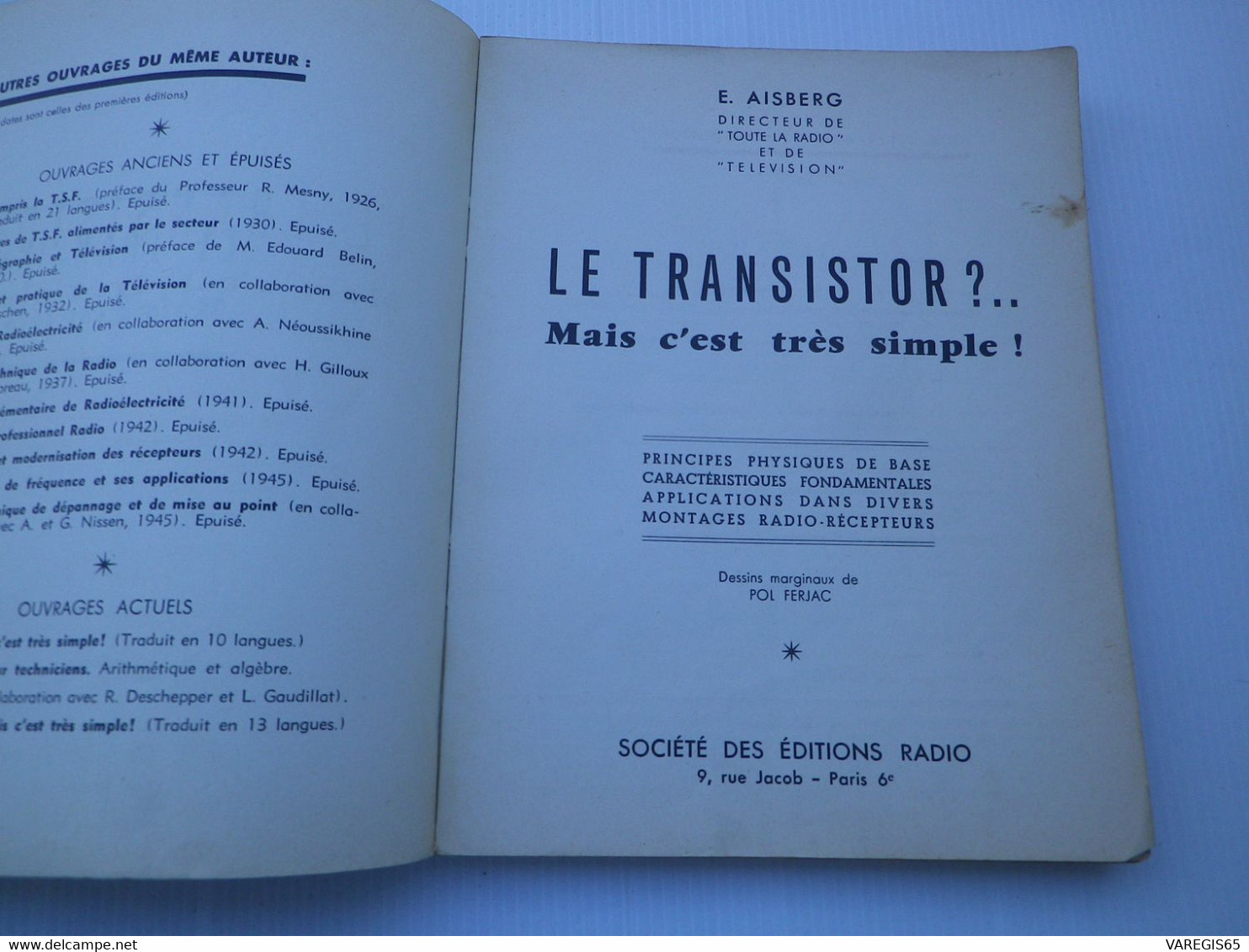 2 LIVRES - GUIDE MONDIAL DES TRANSISTORS 1959 - H. SCHREIBER / LE TRANSISTOR ? MAIS C' EST TRES SIMPLE ! 1961 -E.AISBERG