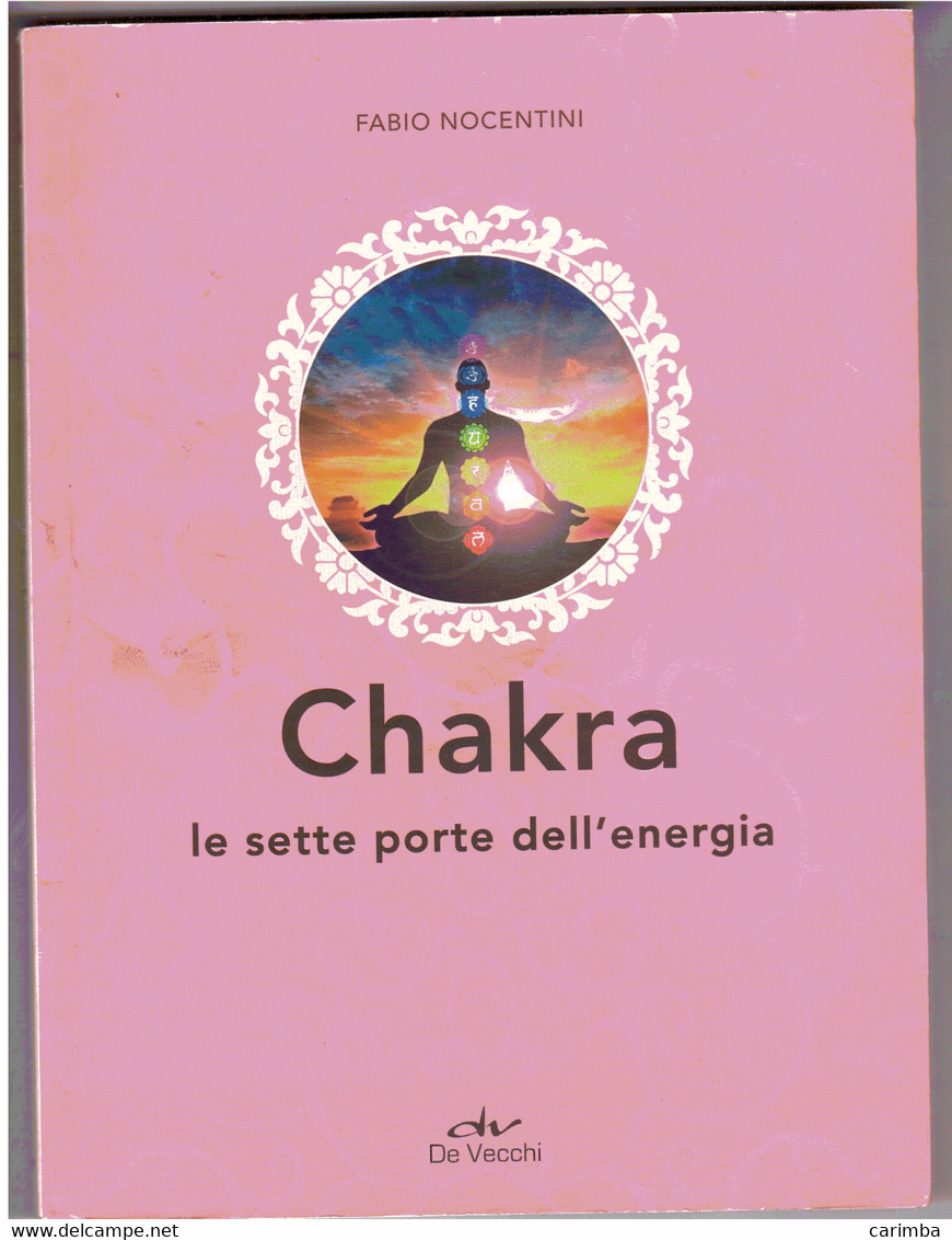 CHAKRA LE SETTE PORTE DELL'ENERGIA - Médecine, Psychologie