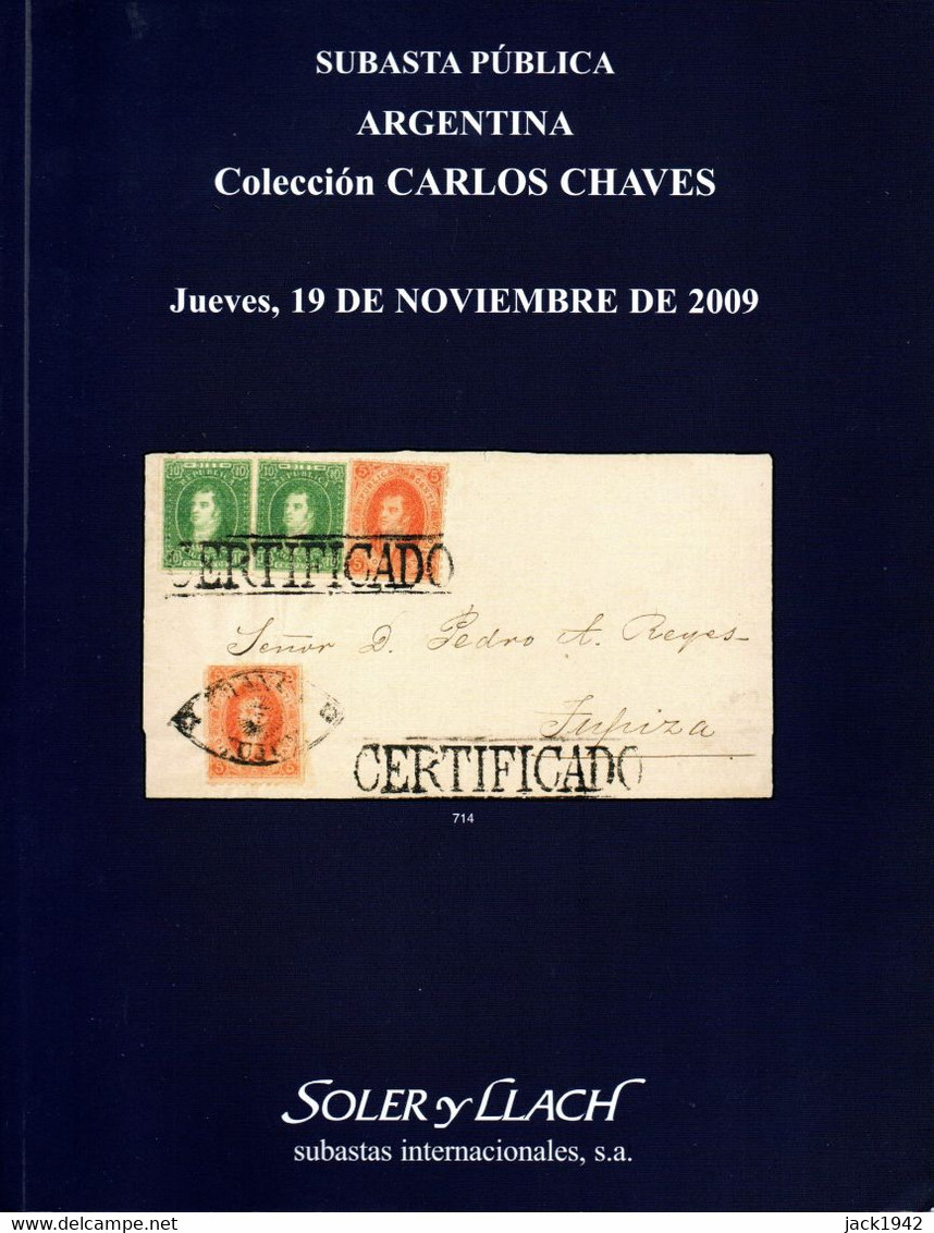 Argentina Collection Carlos Chaves - Soler Y Llach 2009 - Catalogues For Auction Houses