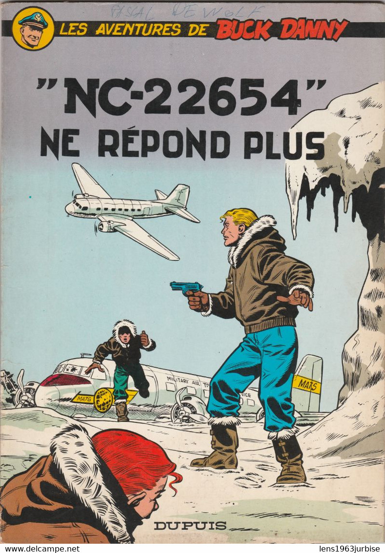 Buck Danny , " NC- 22654 " Ne Répond Plus ,  Charlier - Hubinon , Dupuis ( 1970 ) BE - Buck Danny