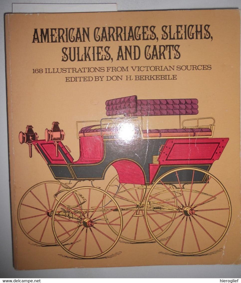 AMERICAN CARRIAGES SLEIGHS SULKIES AND CARTS Edited By Don H. Berkebile 168 Illustrations Koetsen Rijtuigen - Etats-Unis