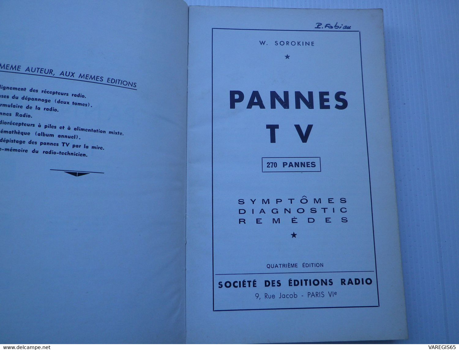 2 LIVRES TV - PANNES TV / W. SOROKINE S.E.R.1966 - AIDE MEMOIRE RADIOTECHNIQUE ET TV / B. GRABOWSKI DUNOD 1977