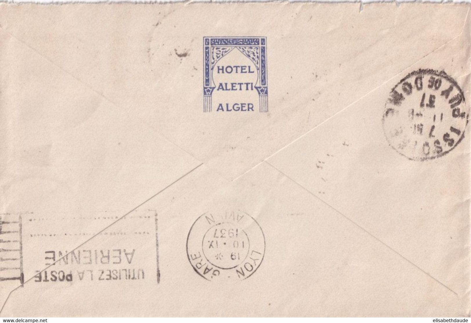 ALGERIE - 1937 - ENVELOPPE HOTEL ALETTI (VOIR DOS) De ALGER AEROPORT ! => ISSOIRE - MECA AVION POSTE AERIENNE LYON - Lettres & Documents