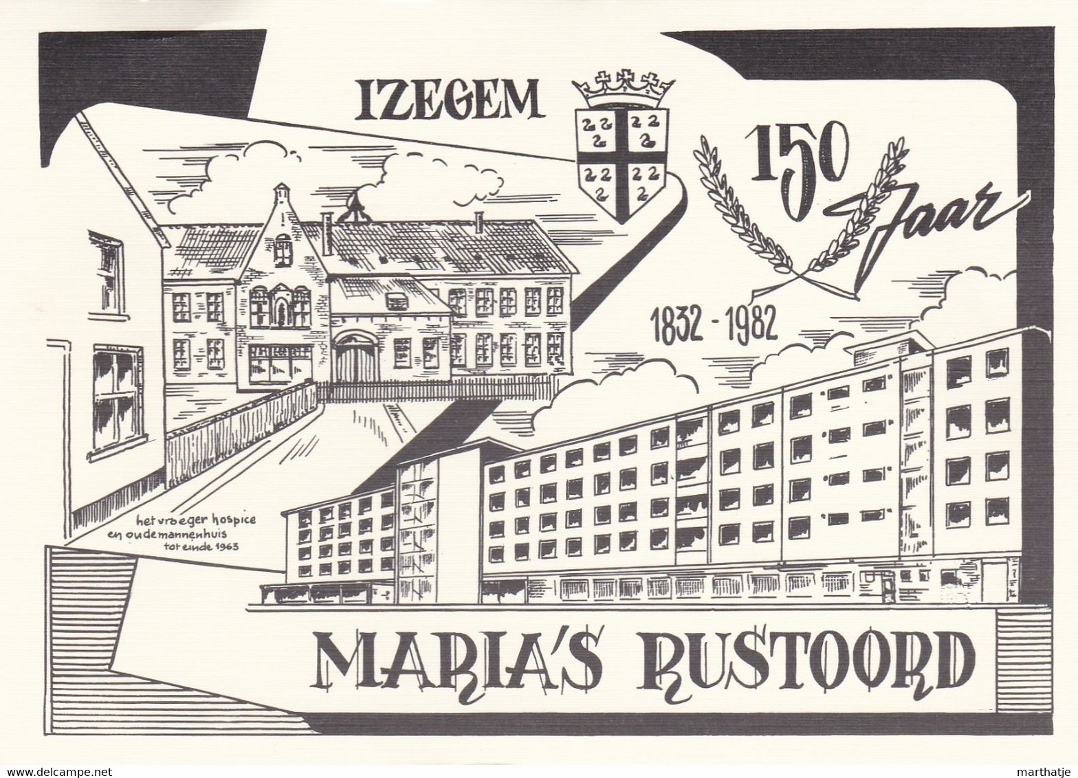 Izegem - Maria's Rustoord - 150 Jaar - 1832-1982 - Oa Het Vroeger Hospice En Oudemannenhuis Tot Einde 1963 - Izegem